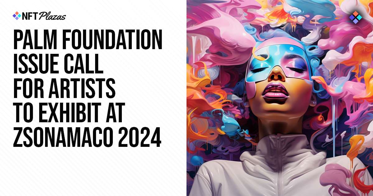 Palm Foundation Issue Call For Artists To Exhibit At ZsONAMACO