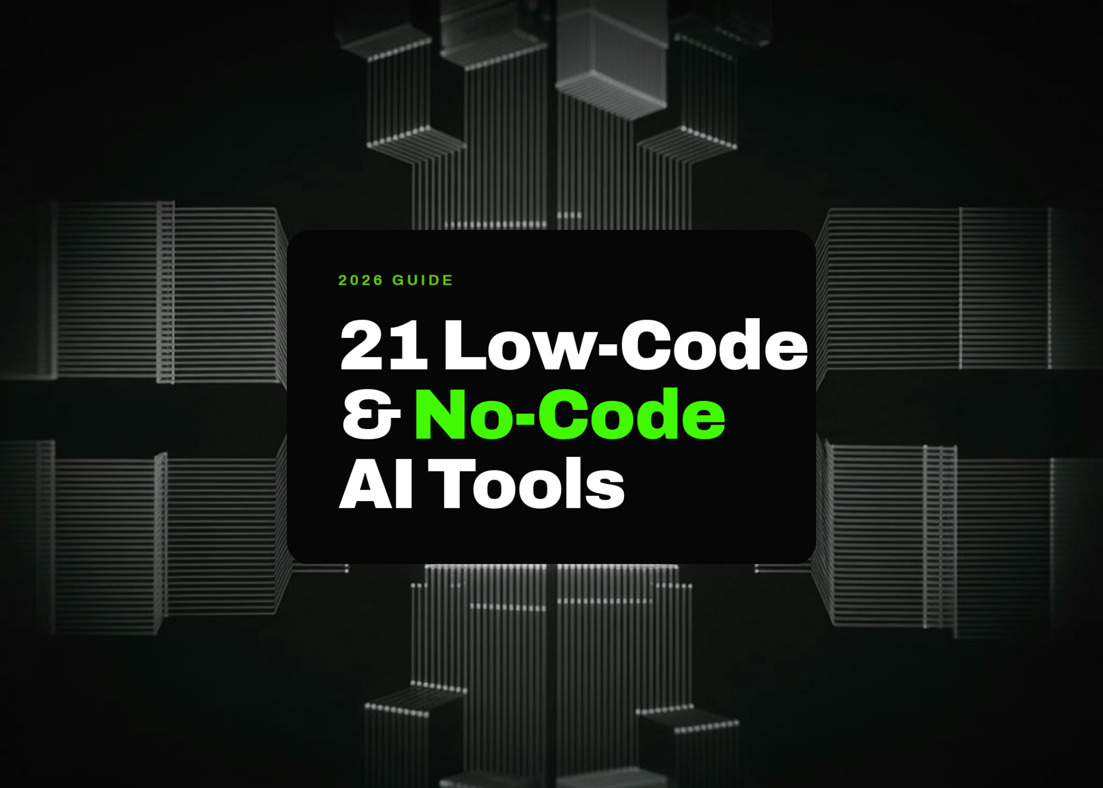 Best 21 Low-Code and No-Code AI Tools in 2026